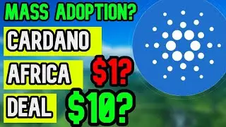 Cardano Africa Deals Ahead ( ADA HUGE NEWS )