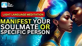 Manifest Your Soulmate or Specific Person