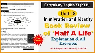 Class 11 ll Compulsory English || Unit 18 Immigration and Identity || Solutions of all Questions