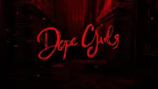 Dope Girls | Season 1  | 2025 | Trailer Oficial Legendado