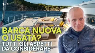 ⛵ COMPRARE una barca: nuovo o usato? 📘 GUIDA PRATICA per scegliere in base alle tue esigenze