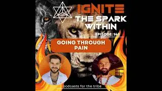 GOING THROUGH PAIN - Men Doing Healing Work LIVE Recording: Episode 148