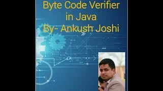Byte Code Verifier in Java By Ankush Joshi