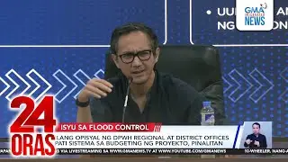 Sec. Dizon to testify in flood control anomaly | 24 Oras