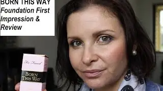 Too Faced BORN THIS WAY Foundation First Impression & Review