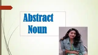 Exercise of Abstract Nouns ✍️