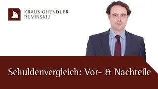 Vorteile und Nachteile eines Schuldenvergleichs - Erklärt vom Anwalt