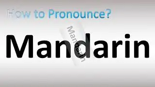 How to Pronounce Mandarin