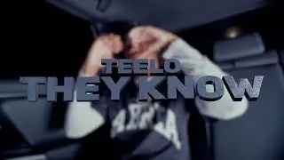 Teelo - They Know (Official Music Video)