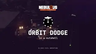 NEBULOUS: Fleet Command - Orbit Dodge In a Nutshell