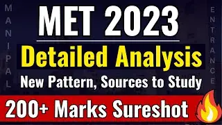 MET 2023 Most Detailed Analysis | MET 2023 New Exam Pattern | Manipal College | Score 200+ in MET