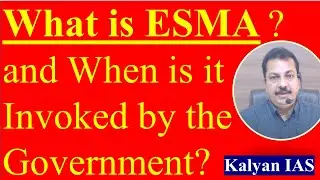 What is ESMA and When is it Invoked by the Government? www-KalyanIAS.com