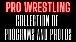 Pro Wrestling Photos and Programs