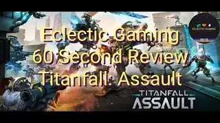 Titanfall: Assault - 60 Second Review