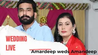 LIVE WADDING CEREMONY AMARDEEP WEDS AMANDEEP KAKA KHEMUANA #9417209442