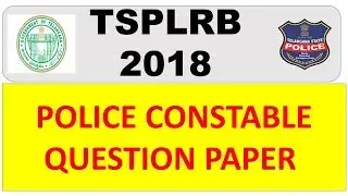 POLICE CONSTABLE QUESTION PAPER 2018  TSLPRB