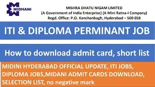 MIDINI HYDERABAD OFFICIAL UPDATE, ITI JOBS, DIPLOMA JOBS,MIDANI ADMIT CARDS DOWNLOAD, SELECTION LIST