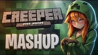 Creeper Aw Man ( MASHUP ) - [ Revenge Cover ] Vocal by CaptainSparklez and OR3O