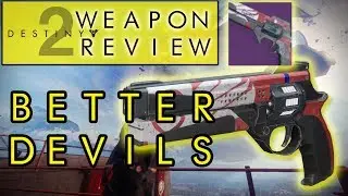 Better Devils Weapon Review - Destiny 2 (PC)