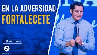 Dios no nos ha dado una prueba que no podamos soportar En la adversidad: fortalécete Ottoniel Osorio