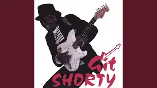 [they Call Me] Guitar Shorty