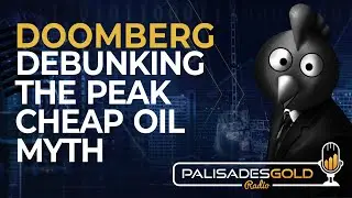 Doomberg: Развенчание мифа о пике дешевой нефти