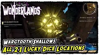 Wargtooth Shallows All 21 Lucky Dice Locations in Tiny Tina's Wonderlands