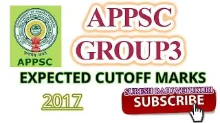 APPSC GROUP3 EXPECTED CUTOFF MARKS 2017