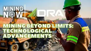 DRA Global's Technological Advancements: Mining Beyond Limits