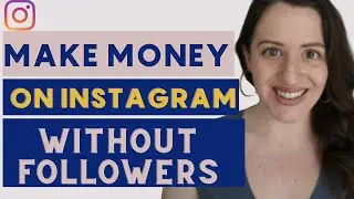 How to Make Money on Instagram Without Followers