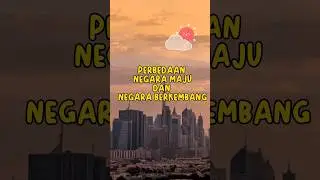 Negara Maju Dan Negara Berkembang