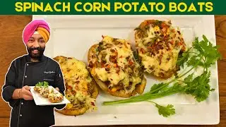 Spinach Corn Potato Boats | Chef Harpal Singh