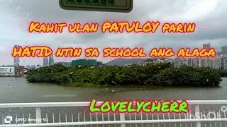 PATULOY parin ntin alaga HATID sa schooll