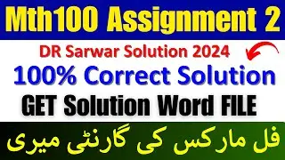 Mth100 Assignments 2 2024 by DR SARWAR || Mth100 Assignment 2 solution 2024 || Mth100 assignment 2