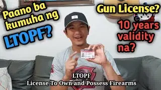LTOPF - Paano ba kumuha? Gun License | 10 years validity na? #firearms
