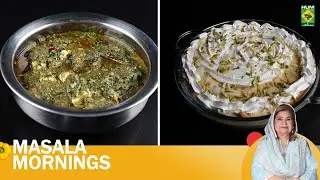 Arabic Style Three Milk Cake & Kofta Palak Paneer Handi | Masala Mornings | 18 Sept 25 | Masala Tv