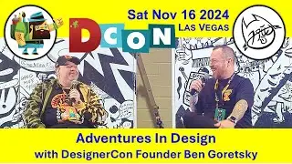 DesignerCon 2024 | Adventures in Design with DesignerCon Founder Ben Goretsky