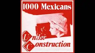 1000 Mexicans - Under Construction  (1984) !!!!