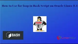 How to use for loop in Bash Script on Oracle Linux 9.4