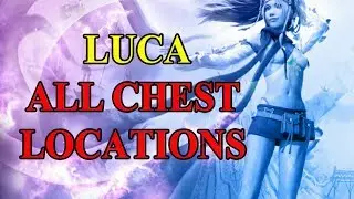 Final Fantasy X HD Remaster - All Chest Locations - Luca