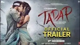 tadap official trailer 2021 tadap 2021 hindi movie official trailer