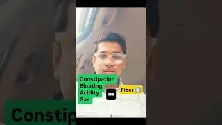 constipation, bloating, acidity,gas = fiber