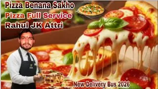 Pizza Benana Sakho || Pizza Full Service All India 🚛 || New Pizza 2026 🍕