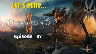 Dungeons 2 | Let's play - Episode 07 - No party is complete without demons - An intro into 666 club
