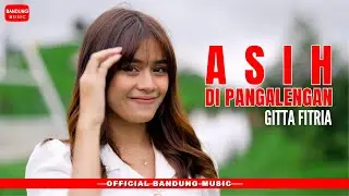 ASIH DI PANGALENGAN - GITTA FITRIA [Official BM]