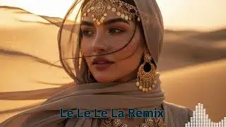 Le Le Le La – Arabic Deep House Remix 2026 🎶 | Elsen Pro – Chill EDM Mix
