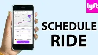 How Schedule a Ride in Lyft 2025?