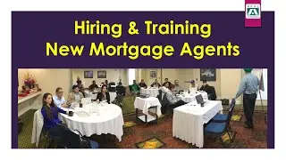 Hiring & Training Mortgage Agents