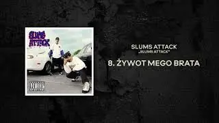 Slums Attack - Żywot mego brata (prod. Slums Attack, W. Hoffmann)