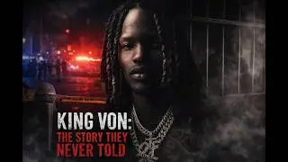 King Von before Fame (part 1)